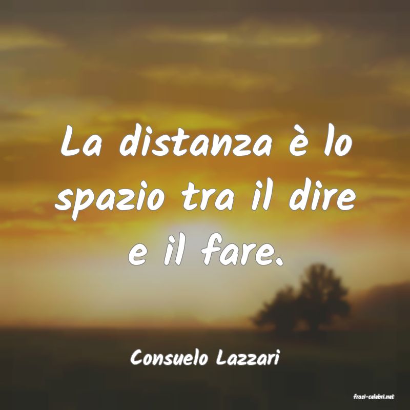 frasi di  Consuelo Lazzari
