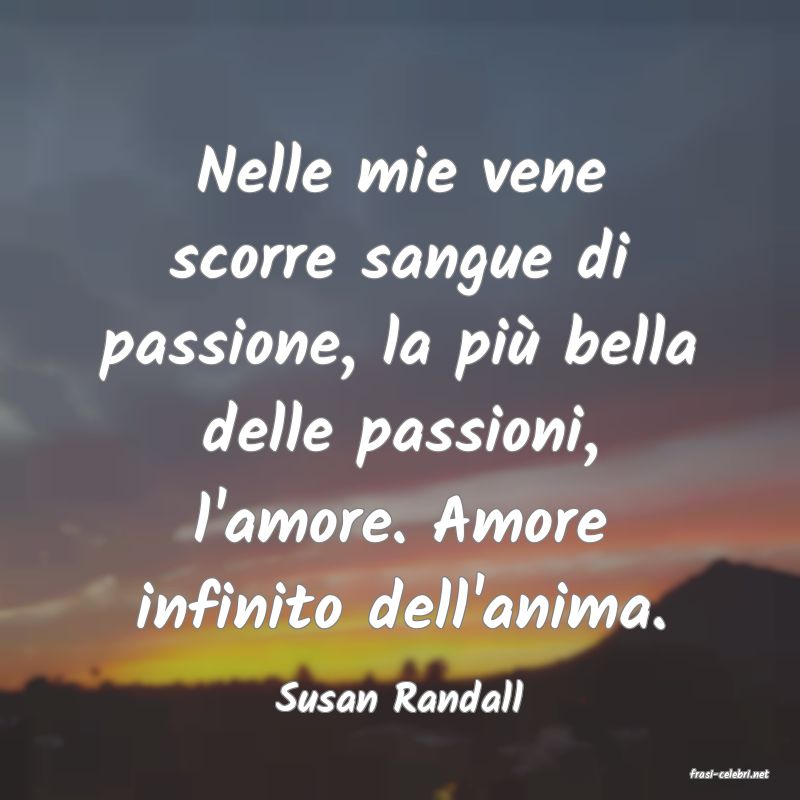 frasi di  Susan Randall
