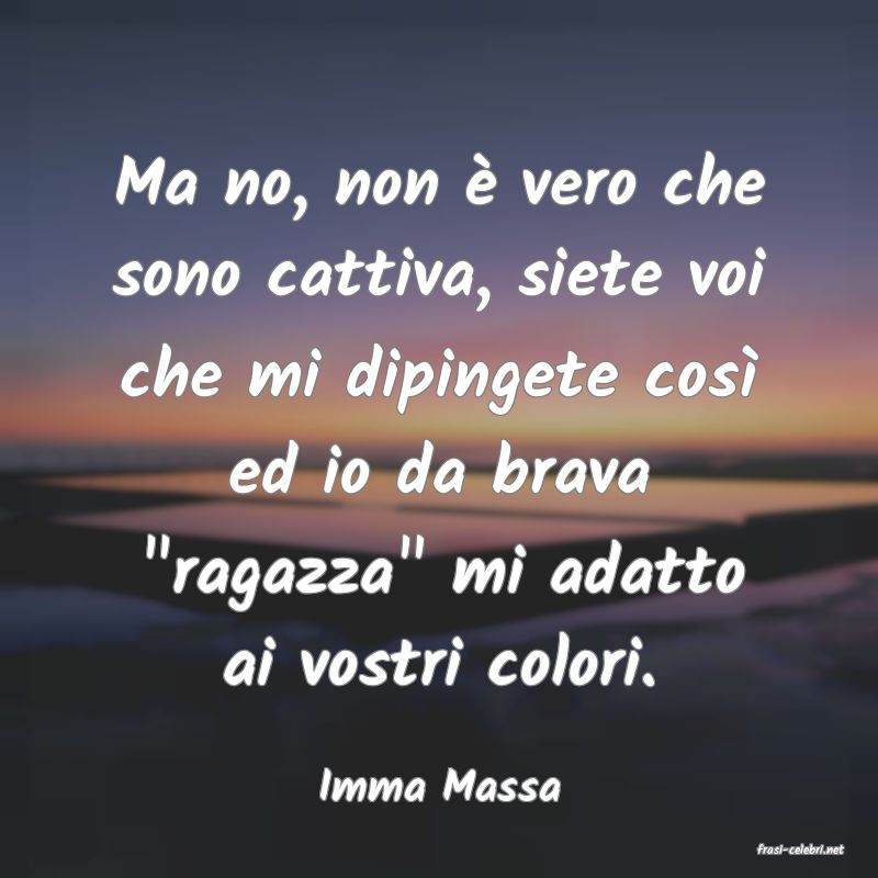 frasi di Imma Massa