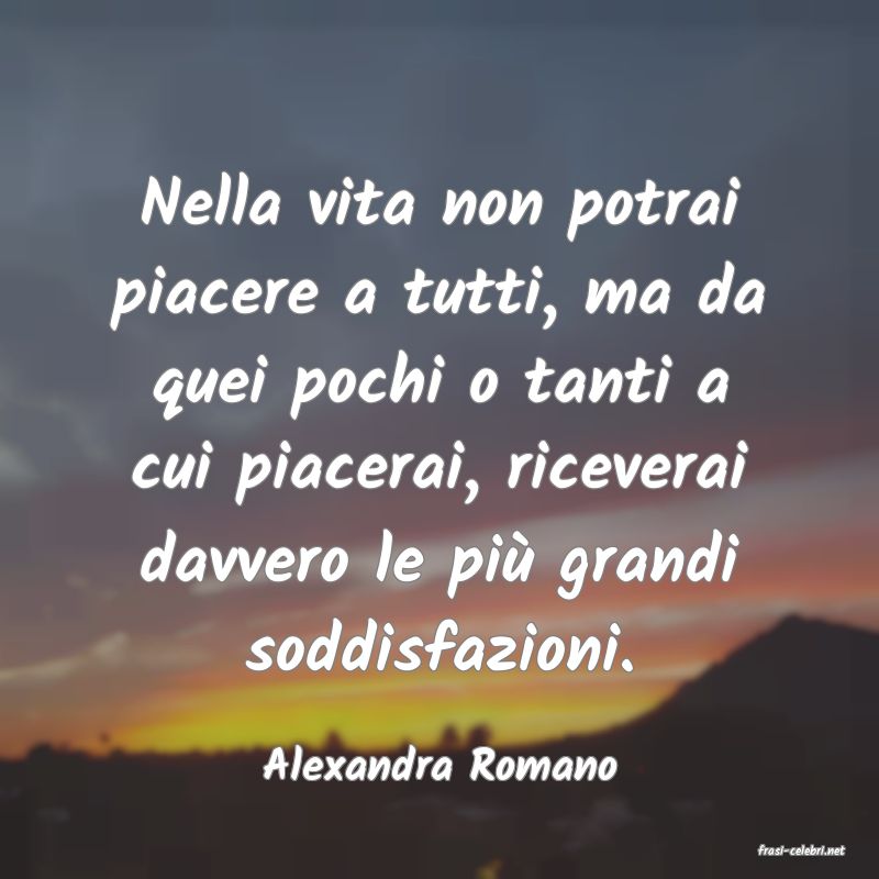 frasi di  Alexandra Romano
