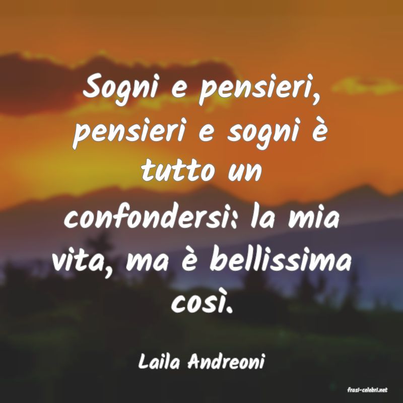 frasi di Laila Andreoni