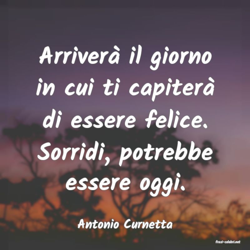 frasi di Antonio Curnetta