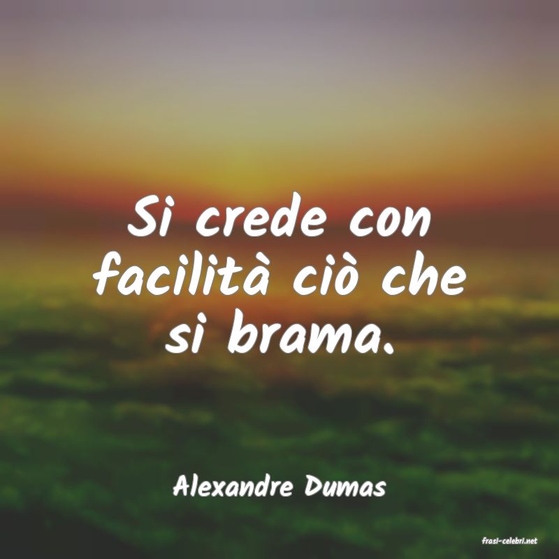 frasi di  Alexandre Dumas
