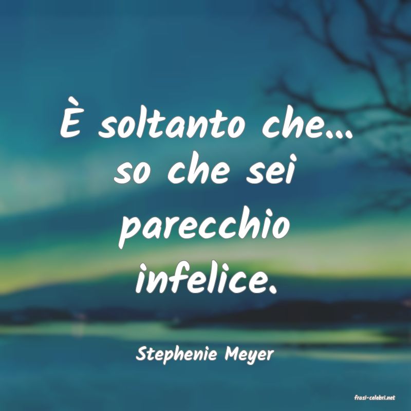 frasi di  Stephenie Meyer
