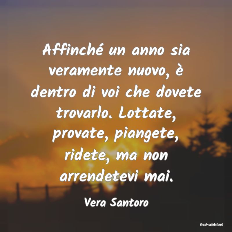 frasi di  Vera Santoro
