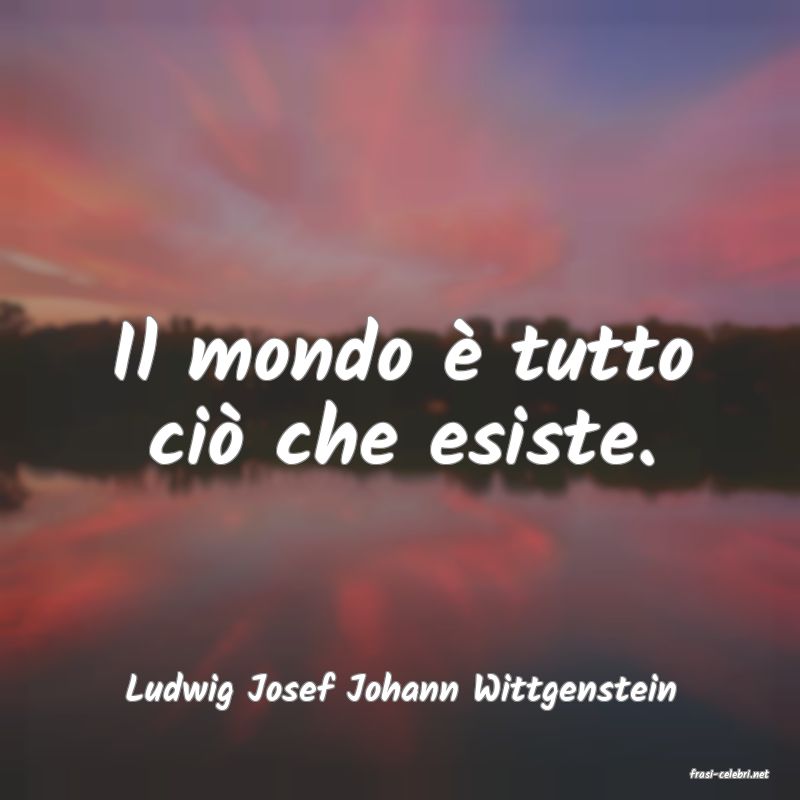 frasi di  Ludwig Josef Johann Wittgenstein
