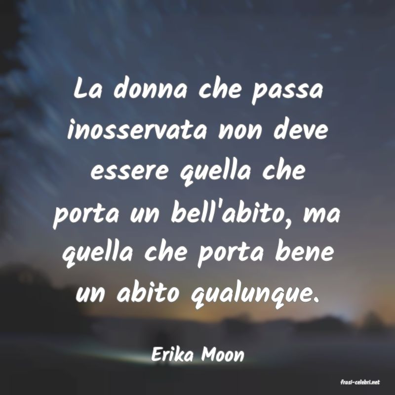 frasi di Erika Moon
