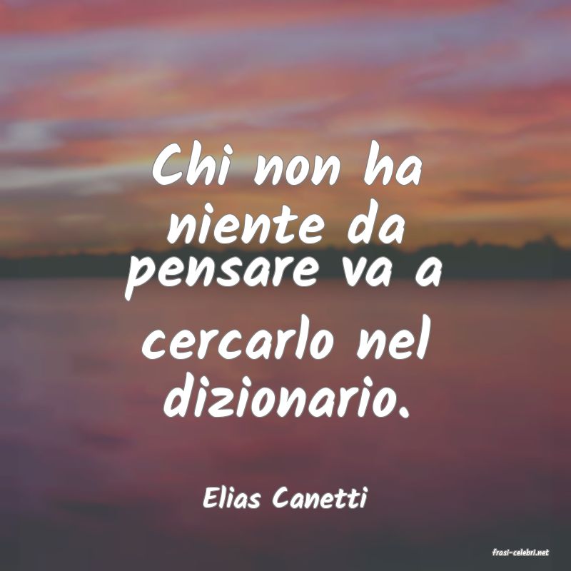frasi di  Elias Canetti
