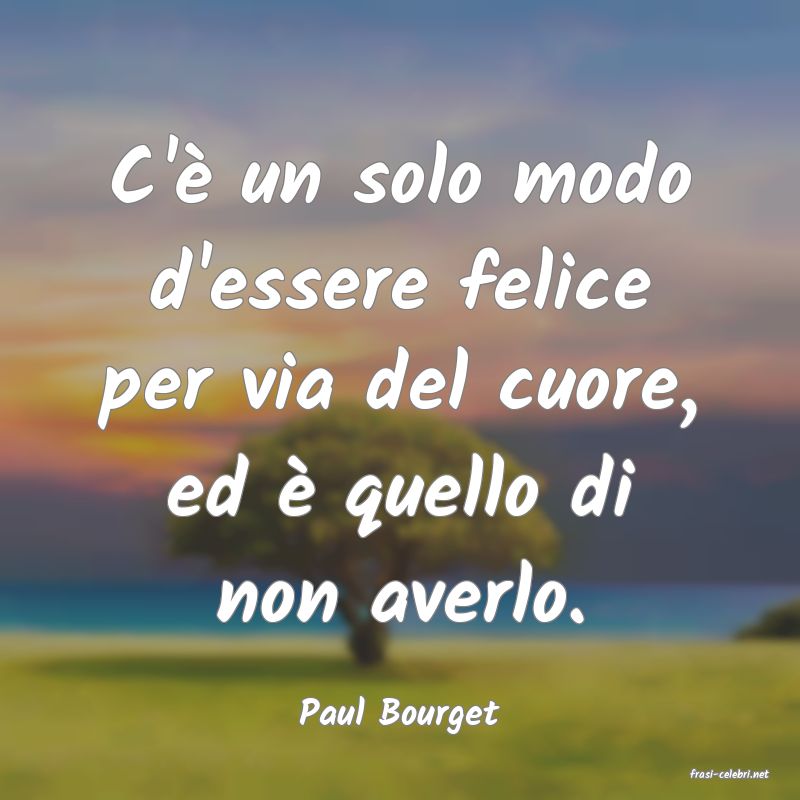 frasi di Paul Bourget