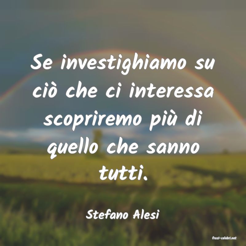 frasi di  Stefano Alesi
