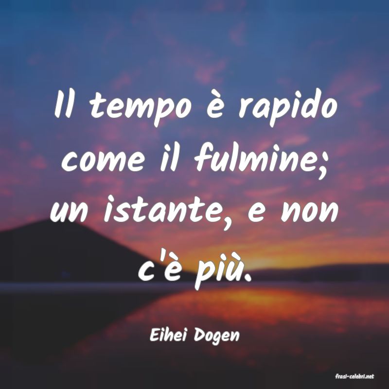 frasi di  Eihei Dogen

