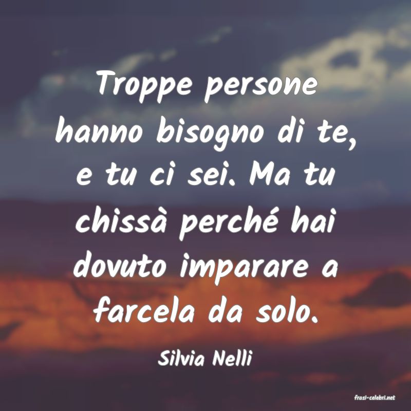 frasi di  Silvia Nelli
