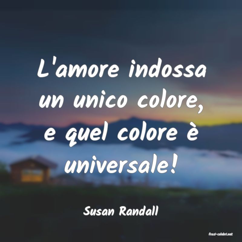frasi di  Susan Randall
