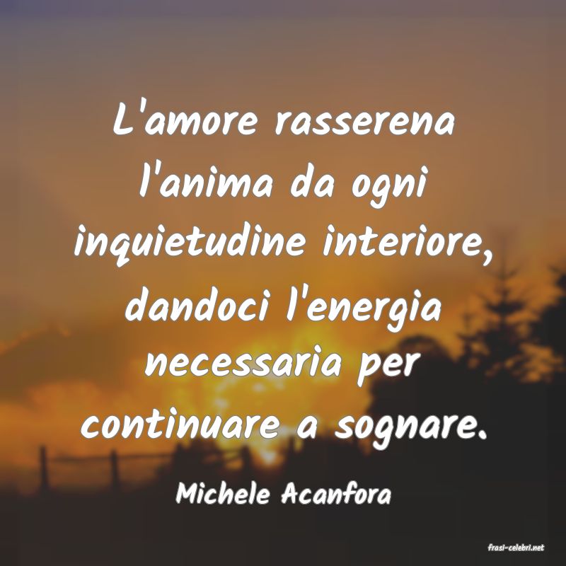 frasi di  Michele Acanfora
