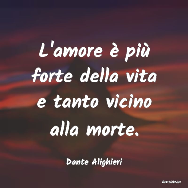 frasi di  Dante Alighieri
