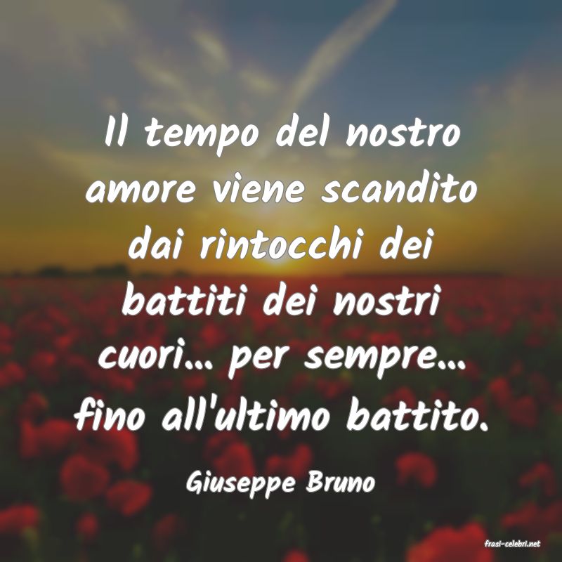 frasi di  Giuseppe Bruno
