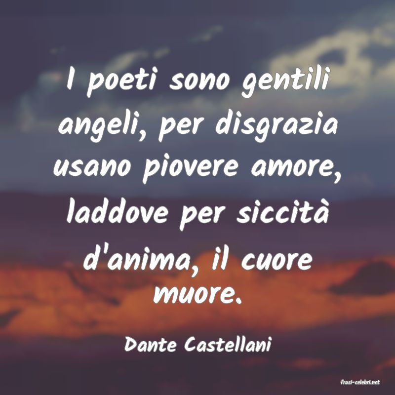frasi di Dante Castellani