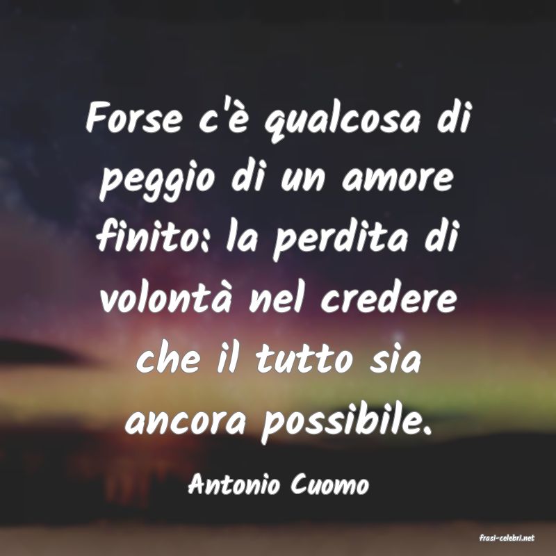frasi di  Antonio Cuomo
