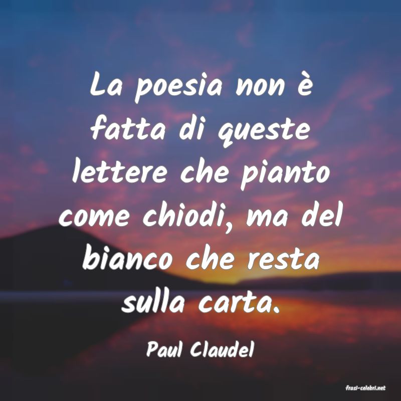 frasi di  Paul Claudel
