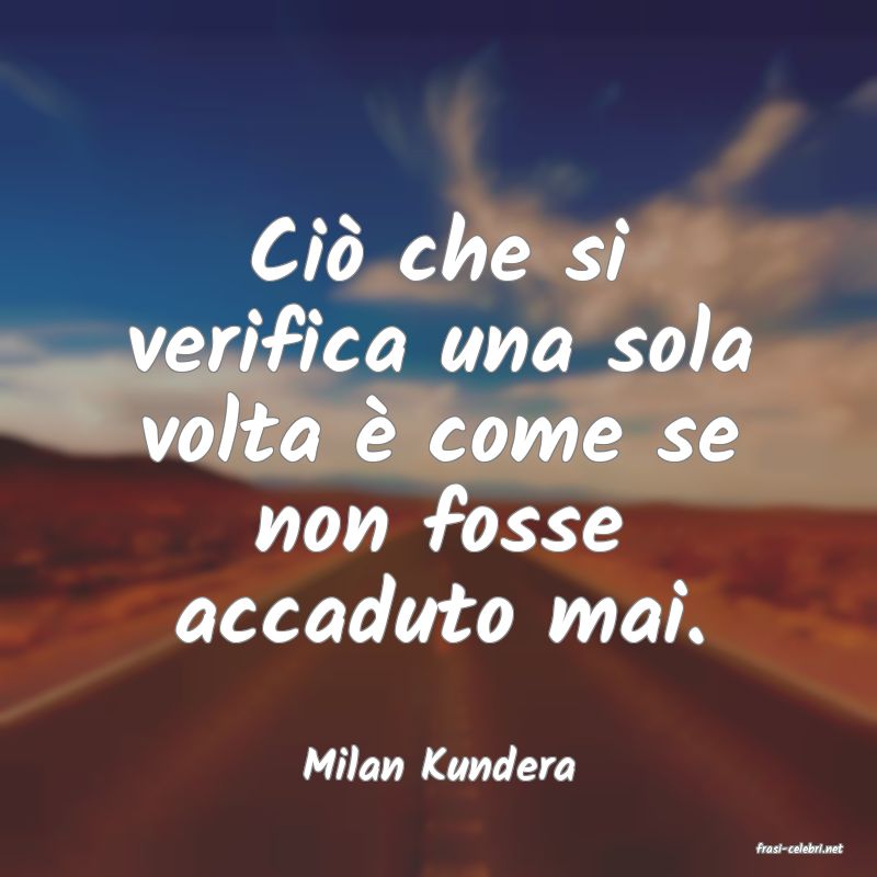 frasi di  Milan Kundera
