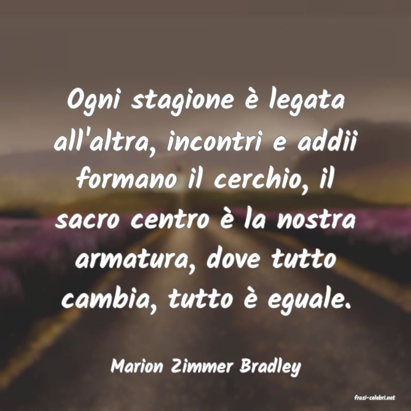 frasi di Marion Zimmer Bradley