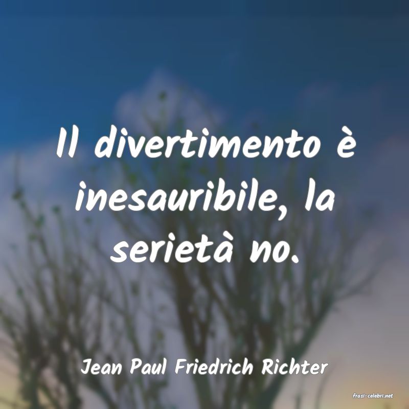 frasi di Jean Paul Friedrich Richter