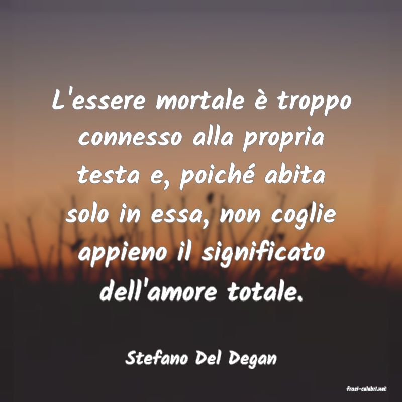 frasi di Stefano Del Degan