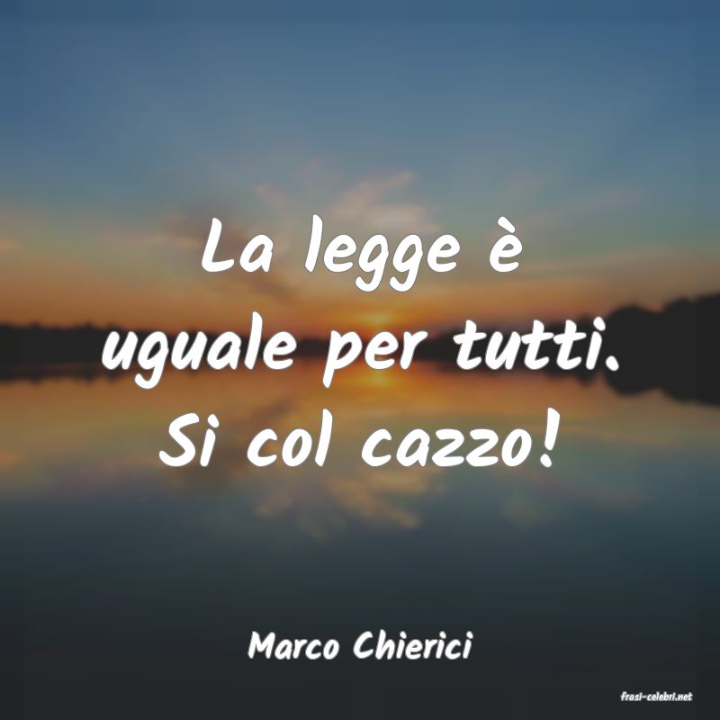 frasi di Marco Chierici