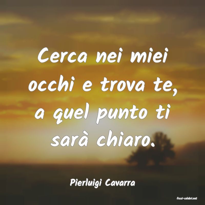 frasi di Pierluigi Cavarra