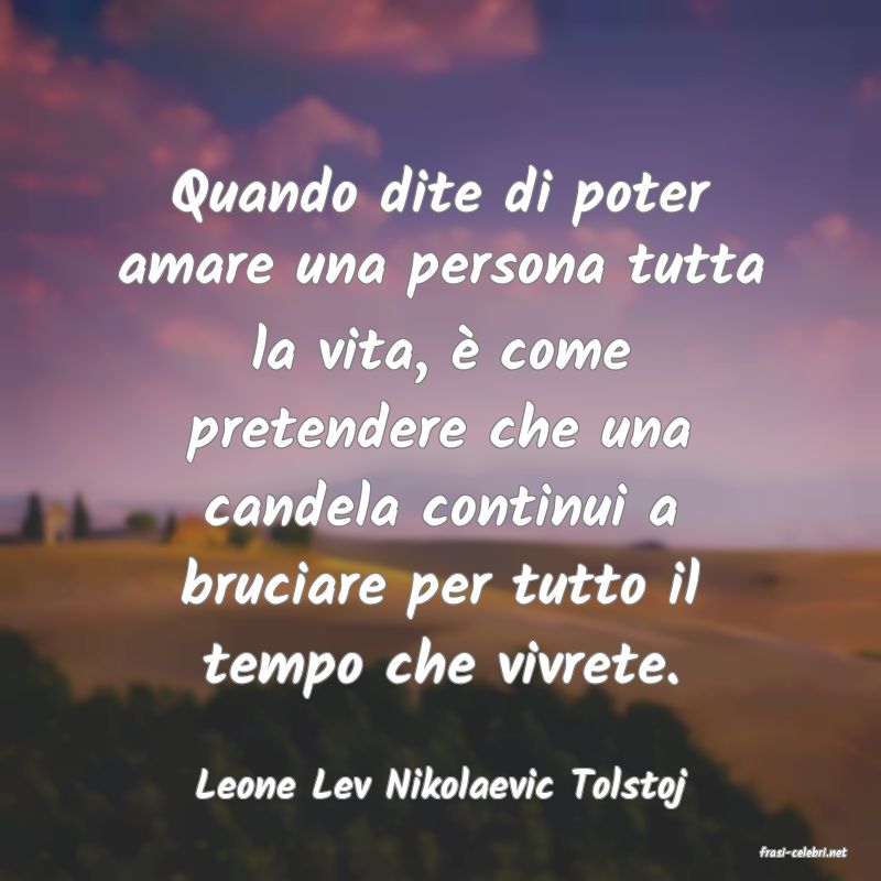 frasi di Leone Lev Nikolaevic Tolstoj