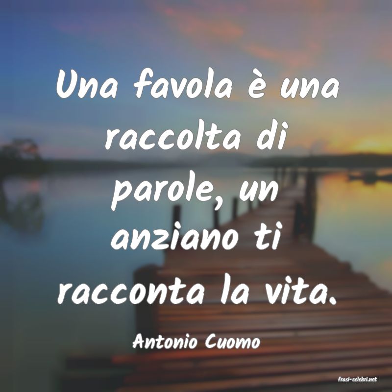 frasi di  Antonio Cuomo
