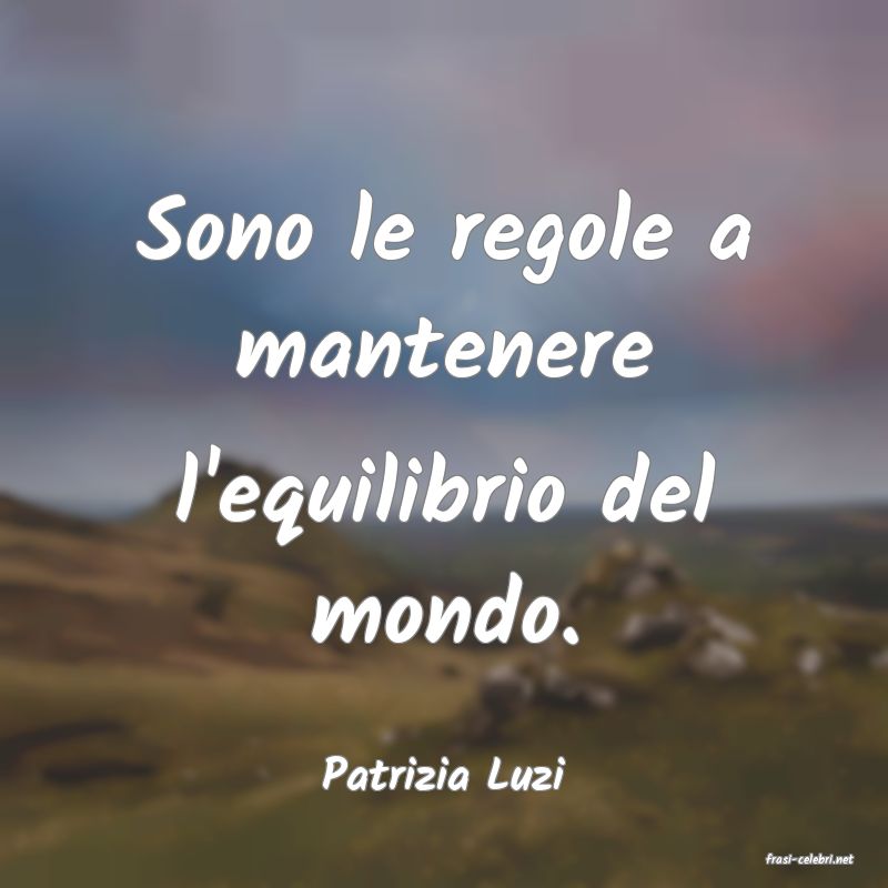 frasi di  Patrizia Luzi
