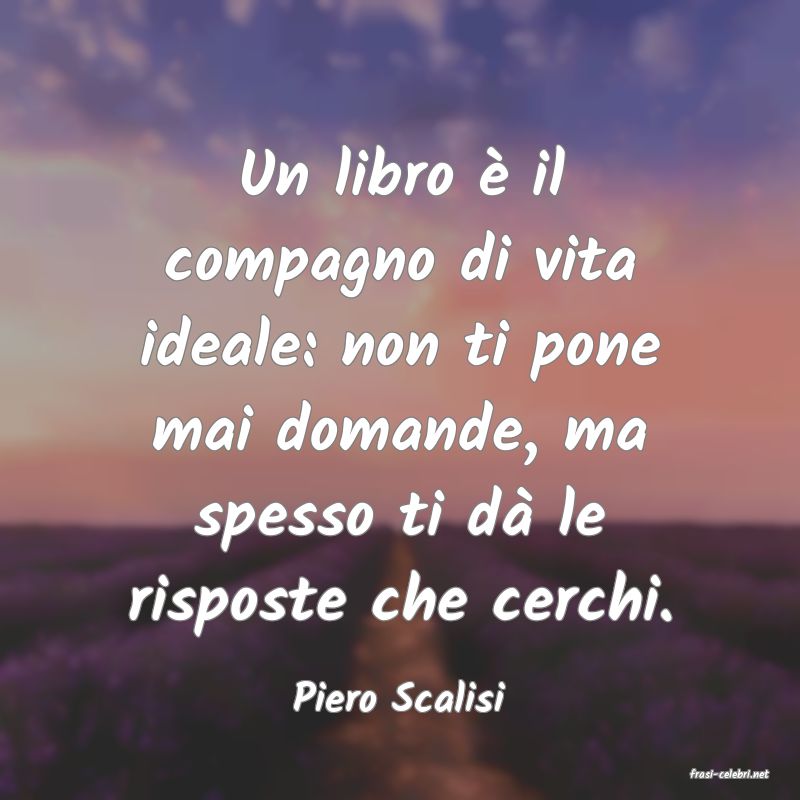 frasi di  Piero Scalisi
