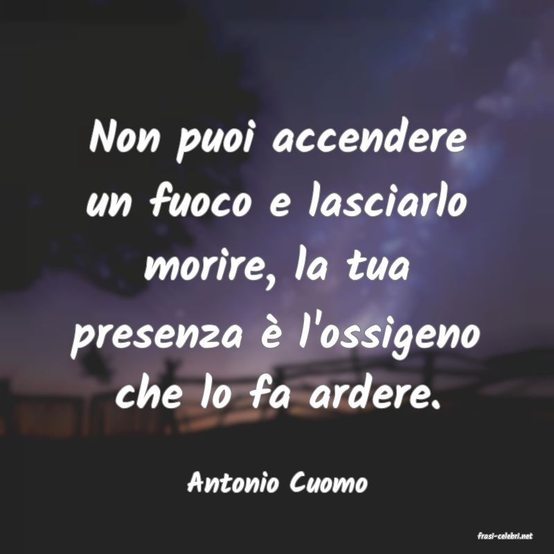 frasi di  Antonio Cuomo
