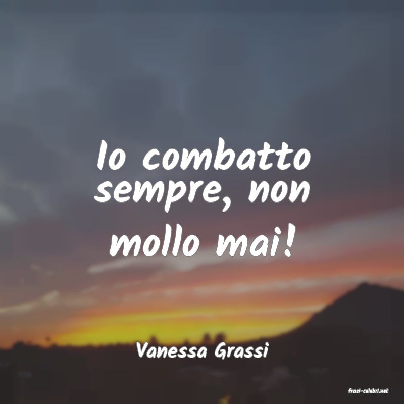 frasi di  Vanessa Grassi
