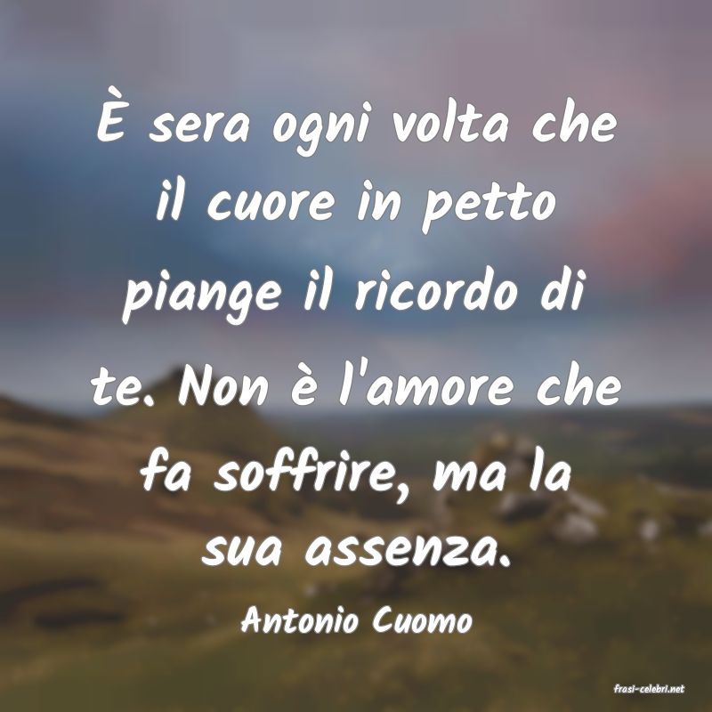 frasi di  Antonio Cuomo
