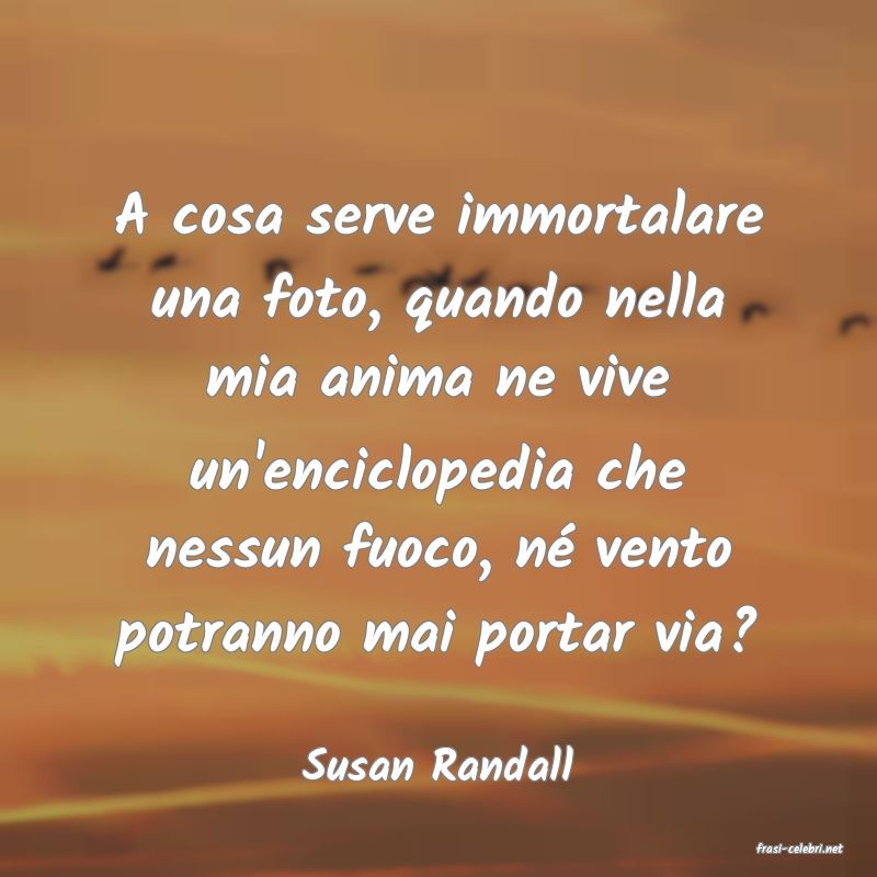frasi di  Susan Randall
