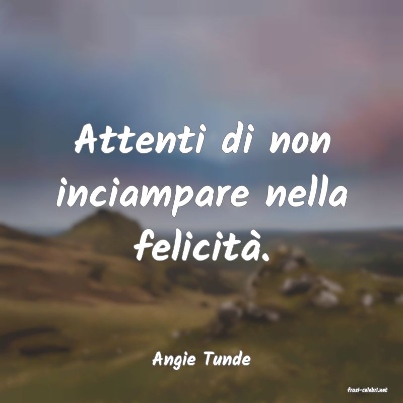 frasi di Angie Tunde