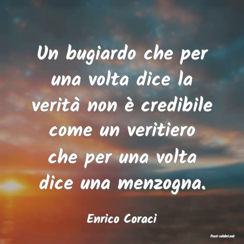 frasi di Enrico Coraci