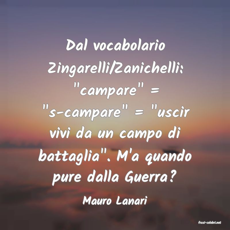 frasi di  Mauro Lanari
