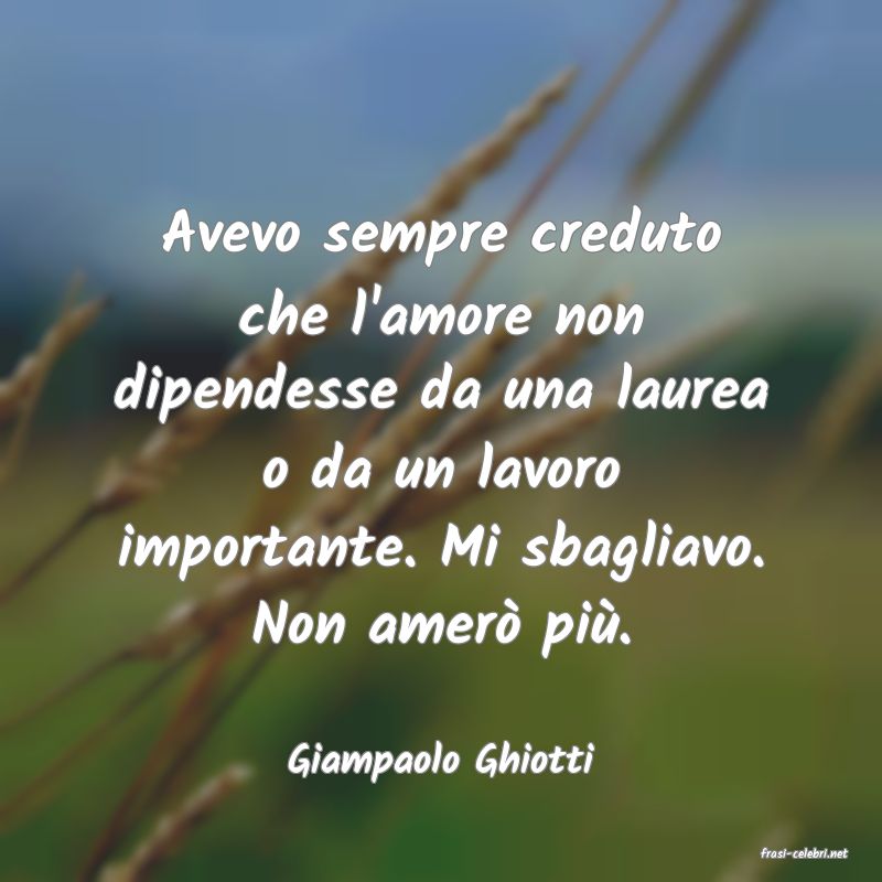 frasi di  Giampaolo Ghiotti
