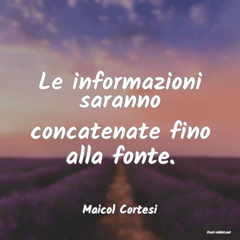 frasi di  Maicol Cortesi
