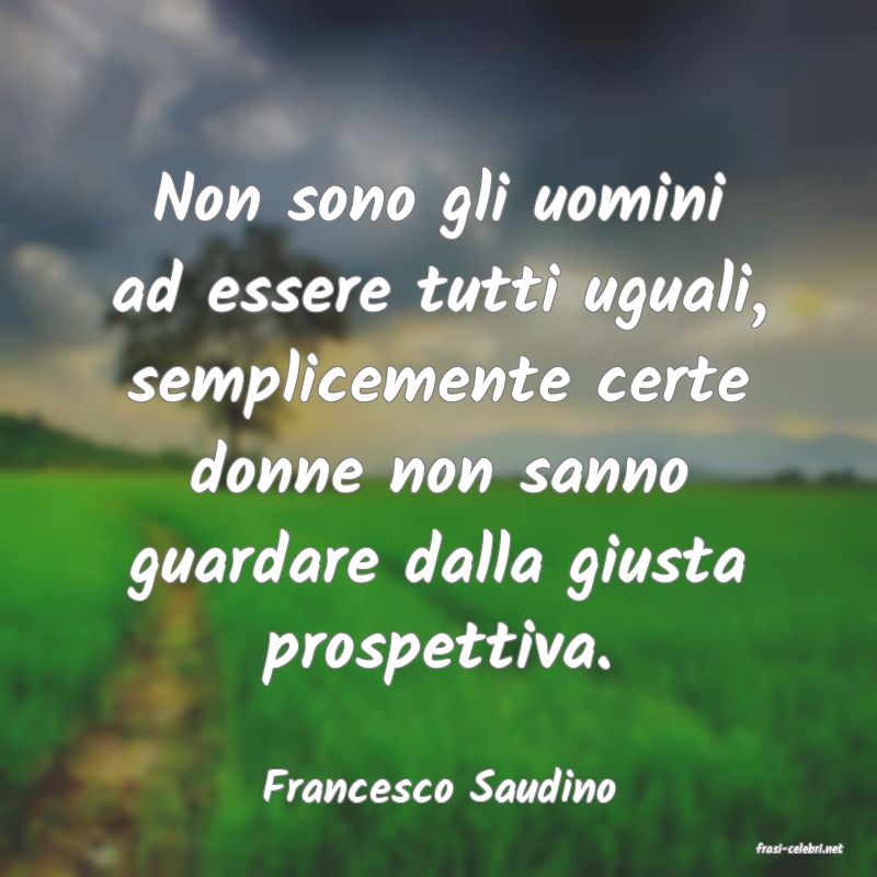 frasi di Francesco Saudino