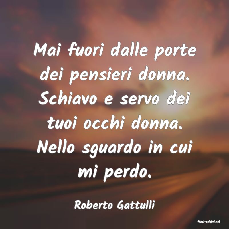 frasi di Roberto Gattulli