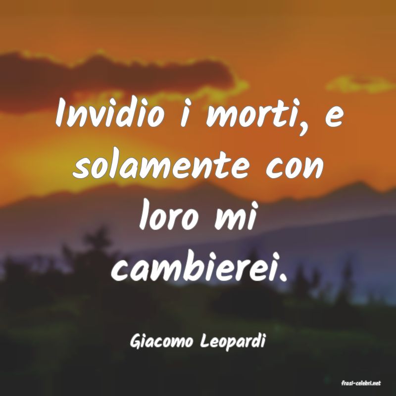 frasi di  Giacomo Leopardi
