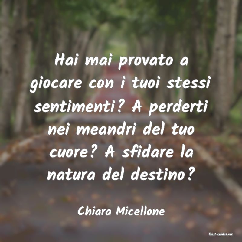 frasi di  Chiara Micellone

