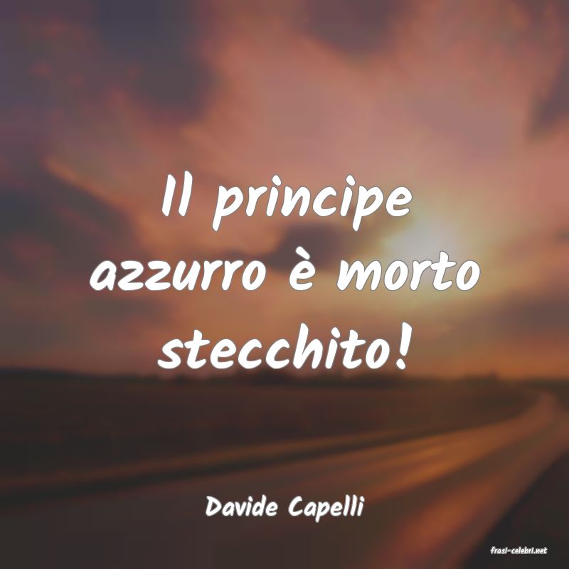 frasi di Davide Capelli
