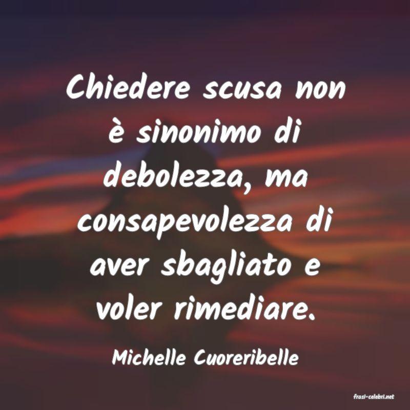 frasi di  Michelle Cuoreribelle
