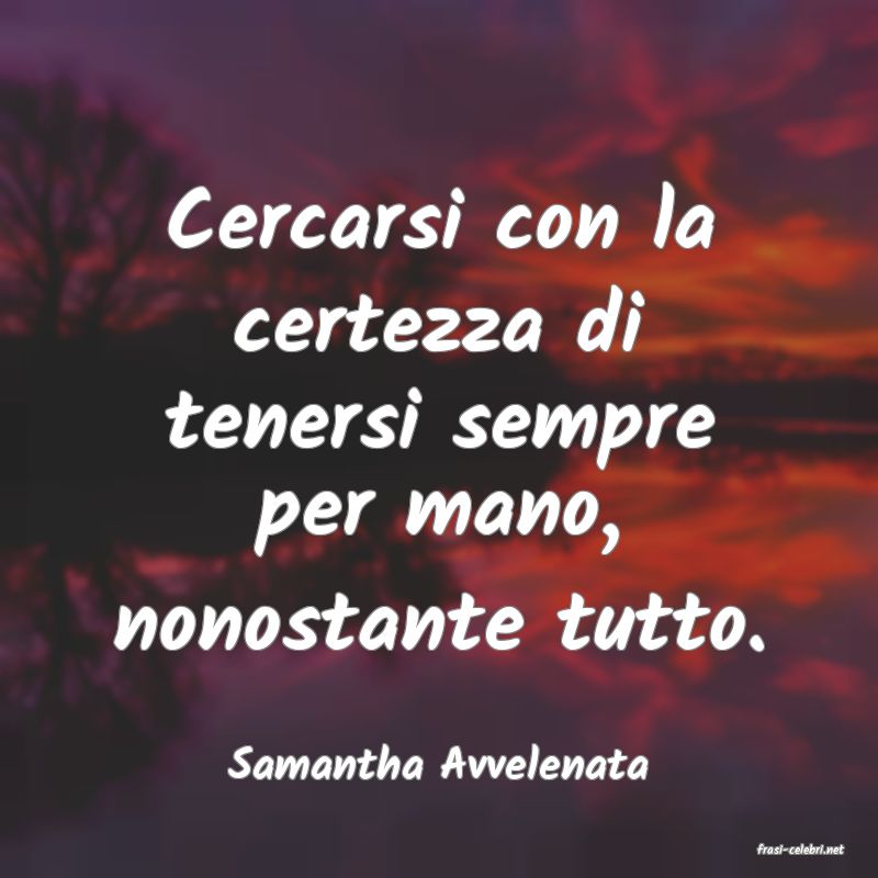 frasi di  Samantha Avvelenata
