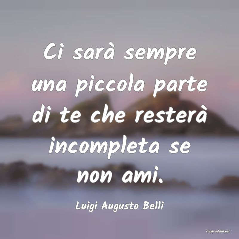 frasi di  Luigi Augusto Belli
